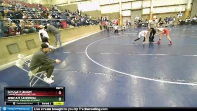 82 lbs Cons. Round 4 - Bridger Olson, Champions Wrestling Club vs Jordan Sandoval, Sanderson Wrestling Academy