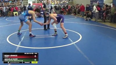 140 lbs Cons. Round 4 - Nickolai Kaye, North Dayton Wrestling Club vs Noah Jennice, Logan