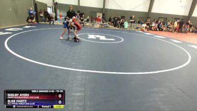 73-78 lbs Round 2 - Shelby Ayers, Askeo International Mat Club vs Elise Martz, All-Phase Wrestling Club