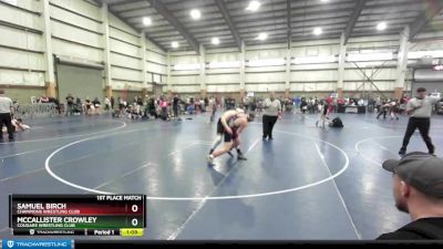 145 lbs 1st Place Match - Samuel Birch, Champions Wrestling Club vs McCallister Crowley, Cougars Wrestling Club