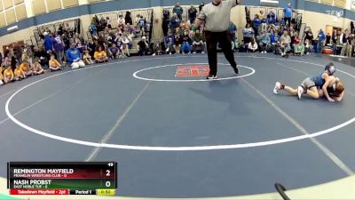 49 lbs Round 3 (10 Team) - Nash Probst, East Noble TUF vs Remington Mayfield, Franklin Wrestling Club