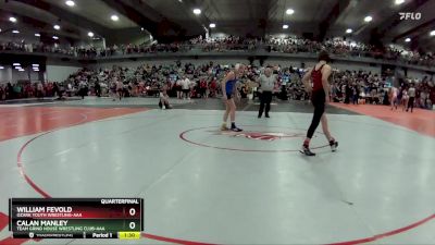 110 lbs Quarterfinal - Calan Manley, Team Grind House Wrestling Club-AAA vs William Fevold, Ozark Youth Wrestling-AAA