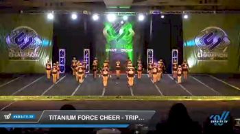 Titanium Force Cheer - Triple Threat [2021 L3 Senior - D2 - Medium Day 3] 2021 CSG Super Nationals DI & DII