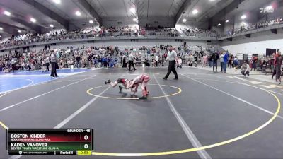 45 lbs Cons. Round 5 - Boston Kinder, Nixa Youth Wrestling-AAA  vs Kaden Vanover, Dexter Youth Wrestling Club-A