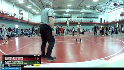 80 lbs Cons. Round 3 - Julian Navarrete, Maurer Coughlin Wrestling Club vs Gabriel Plunkett, Noblesville Wrestling Club