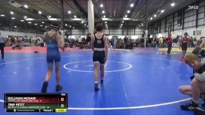 100 lbs Placement (4 Team) - Trip Petit, BELIEVE TO ACHIEVE WRESTLING CLUB vs Sullivan McNair, CAPITAL CITY WRESTLING CLUB