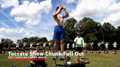 2021 Carolina Crown Brass: Toccata Show Chunk, Full Out