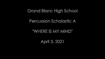 Grand Blanc HS - Where Is My Mind