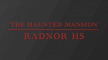 Radnor HS - The Haunted Mansion