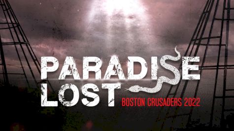 Boston Crusaders 2022 Show Release Trailer - 'Paradise Lost'