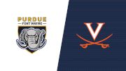 2022 Purdue Fort Wayne vs Virginia - Women's