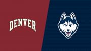 2023 Denver vs UCONN - Women's Lacrosse