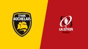 2022 Stade Rochelais vs Ulster Rugby