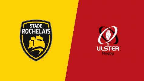 2022 Stade Rochelais vs Ulster Rugby